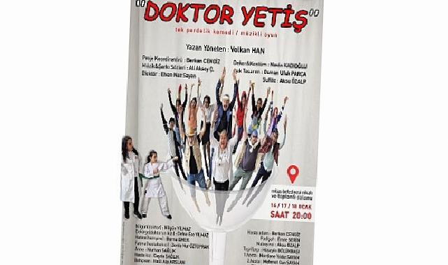 Milas Belediyesi ‘Doktor Yetiş’ İsimli Tiyatro Oyununu İzleyicilerle Buluşturacak