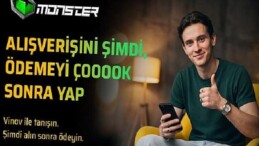 Monster’dan VİNOV ile “Şimdi Al, Sonra Öde” periyodu