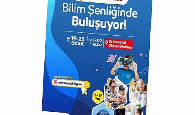 Osmangazi’de Çocuklar ve Gençler Bilimle Buluşacak