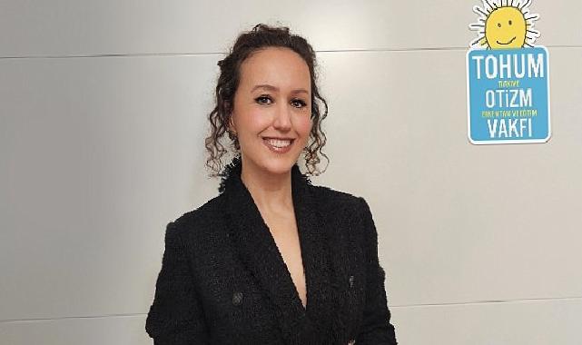 Tohum Otizm Vakfı’nın Yeni Genel Müdürü Seda Köknel Oldu