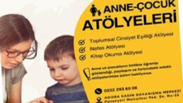 Anne ve çocuklara güç veren atölyeler başlıyor