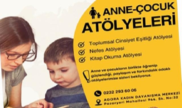 Anne ve çocuklara güç veren atölyeler başlıyor