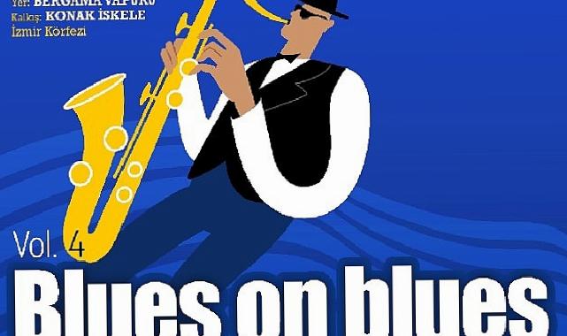Blues on Blues dördüncü sefer Bergama Vapuru’nda