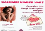 “Kalbimde Kimler Var?” atölyesi 14 Şubat’ta çocuklarla buluşuyor