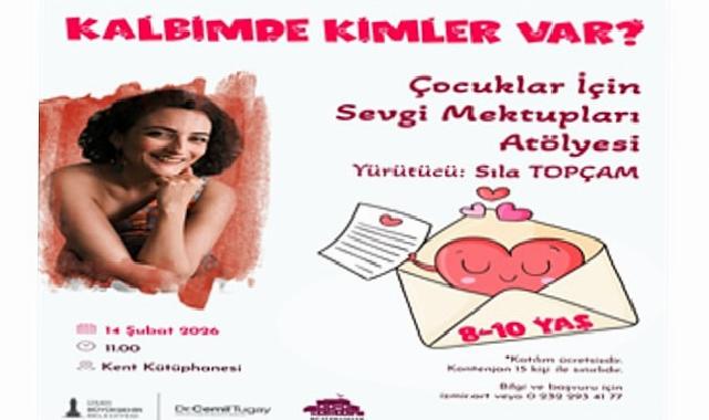 “Kalbimde Kimler Var?” atölyesi 14 Şubat’ta çocuklarla buluşuyor