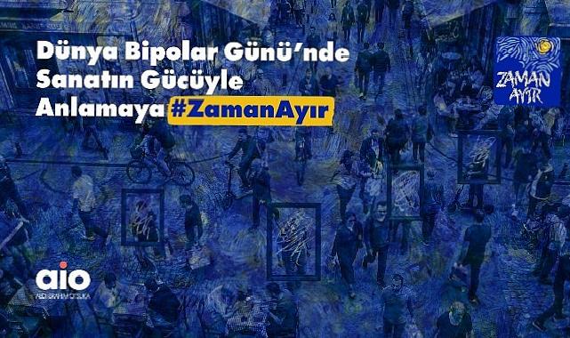 Abdi İbrahim Otsuka, Dünya Bipolar Günü’nde Sanatın Gücüyle “Anlamaya #ZamanAyır” Diyor