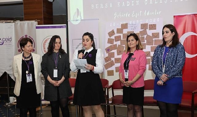Bursa Bayan Çalıştayı’ndan Eşitlikçi Kent İçin Güçlü Yol Haritası