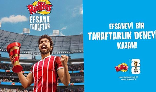 FIFA Dünya Kupası Tarihinde Bir Birinci: Ruffles, ‘Efsane Taraftar’ Programını Başlatıyor