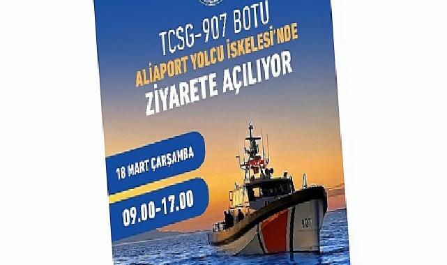 Kıyı Güvenlik Botu TCSG-907 Aliağa’da Ziyarete Açılıyor