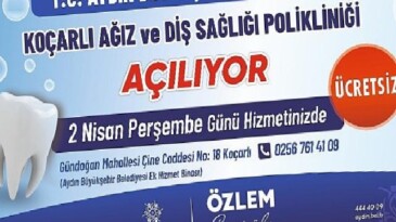 Koçarlı Ağız Ve Diş Sıhhati Polikliniği Hizmete Açılıyor