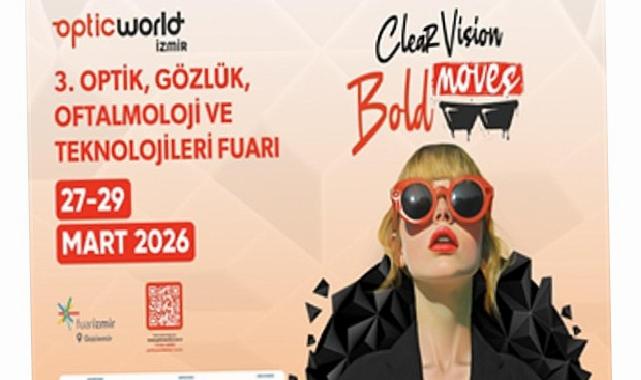 Optic World İzmir 27 Mart’ta kapılarını açıyor