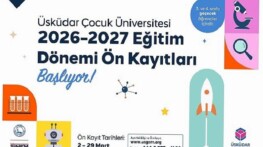 Üsküdar Çocuk Üniversitesi’nde 2026–2027 Eğitim Periyodu Ön Kayıtları Başlıyor
