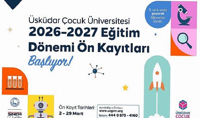 Üsküdar Çocuk Üniversitesi’nde 2026–2027 Eğitim Periyodu Ön Kayıtları Başlıyor