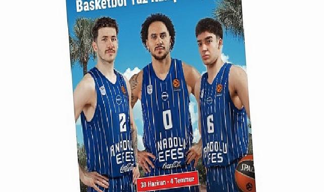 Anadolu Efes Basketbol Yaz Kampı 2026 için geri sayım başladı