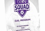 beIN SQUAD 13. Kısmıyla beIN SPORTS HABER’de