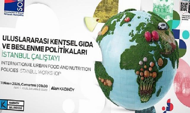 Kentsel Besin ve Beslenme Siyasetleri İstanbul Çalıştayı