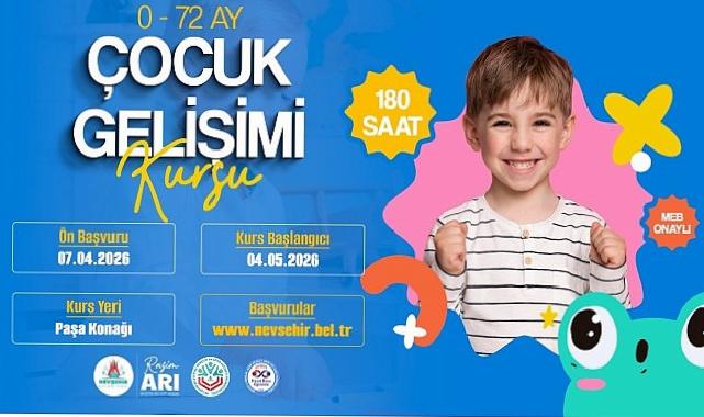 Nevşehir Belediyesi’nde “0-72 Ay Çocuk Gelişimi” Kursu Açılacak