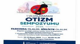 İzmir Milletlerarası Otizm Sempozyumu’na konut sahipliği yapıyor
