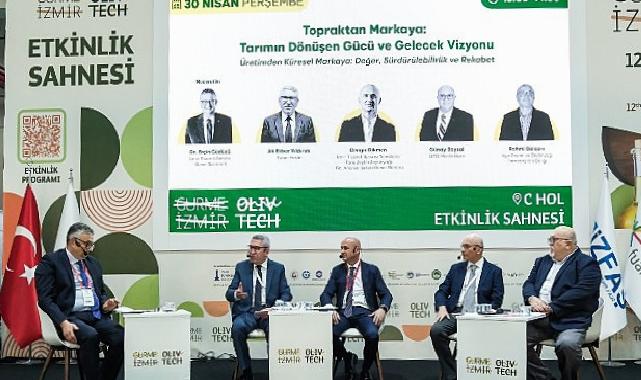 Olivtech’te tarımın geleceği ve markalaşma vizyonu ele alındı