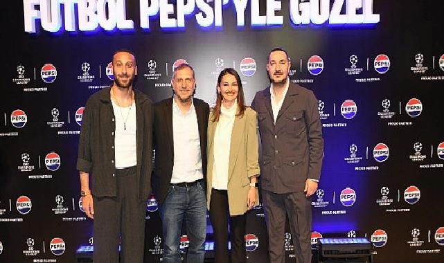 Pepsi’den UEFA Şampiyonlar Ligi Yarı Finaline Özel Unutulmaz Gece