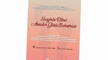 Sevginin Ritmi: Annelerle Buluşuyoruz