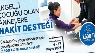 Üsküdar Belediyesi’nden Engelli Çocuğu Olan Annelere 7.500 TL Nakit Takviye