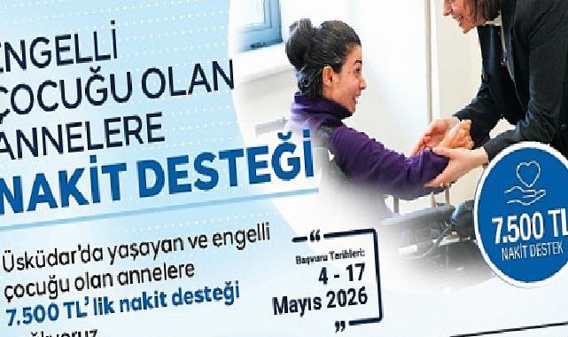 Üsküdar Belediyesi’nden Engelli Çocuğu Olan Annelere 7.500 TL Nakit Takviye