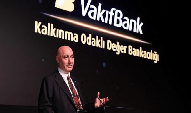 VakıfBank’tan Rekor Finansman 1,5 Milyar Euro Bedelinde Kalkınma Odaklı Kıymet Bankacılığı Finansmanı