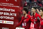 A Ulusal Grup İçin Tek Yürek: Ay-Yıldızlı Heyecanın Adresi Üsküdar
