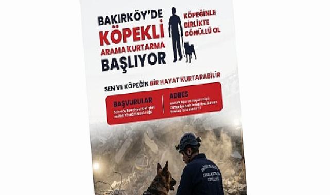 Bakırköy’de Köpekli Arama Kurtarma Gönüllüleri Aranıyor