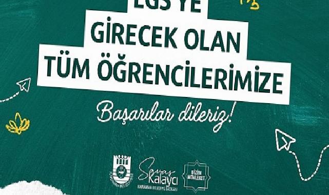 Lider Kalaycı LGS’ye Girecek Öğrencilere Muvaffakiyetler Diledi