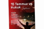 İzmir Bakırçay Üniversitesinde “15 Temmuz ve Hukuk” Söyleşisi Gerçekleştirilecek