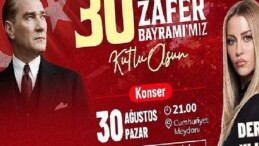 30 Ağustos coşkusu Derya Uluğ konseriyle taçlanacak