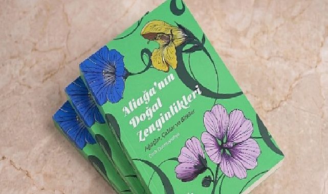 Aliağa’nın 400’den Fazla Bitki Çeşidi Kitaplaştırıldı