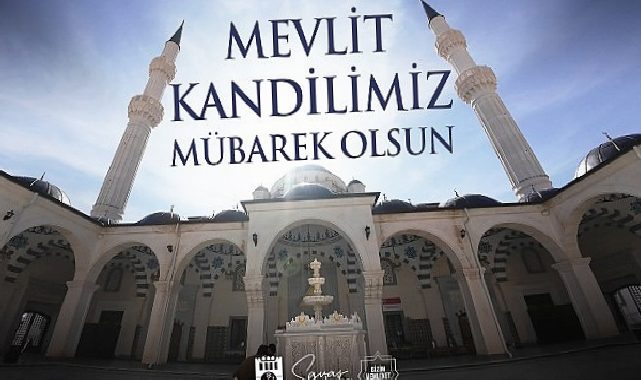 Belediye Başkanı Savaş Kalaycı’nın Mevlit Kandili İletisi