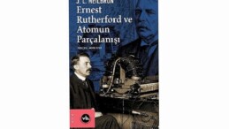 VBKY “Ernest Rutherford ve Atomun Parçalanışı”nı yayımladı