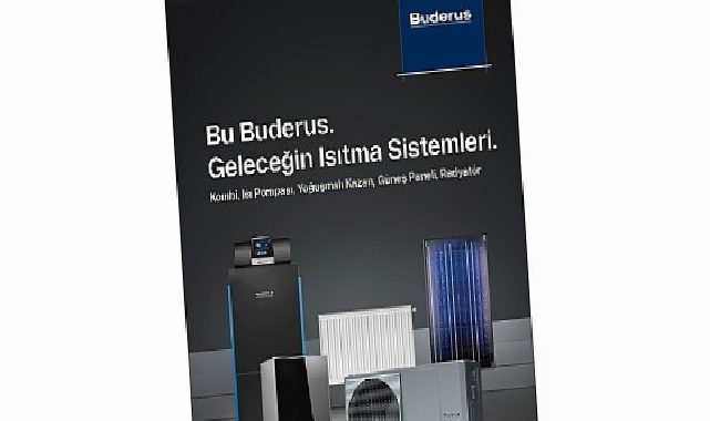 Buderus Üç Asırlık Uzmanlığını Geleceğin Isıtma Sistemlerine Taşıyor