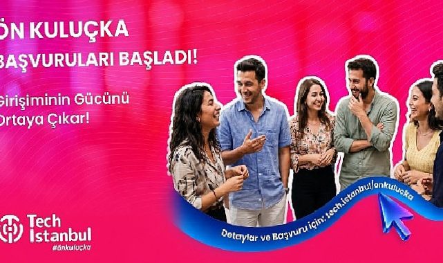 Tech Istanbul Ön Kuluçka Programı Müracaatları Başladı