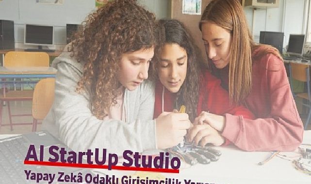 Yapay Zekâ Çağında Dijital Refah İçin Genç Fikirler AI Startup Studio’da Buluşuyor